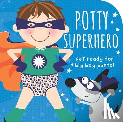 Forsyth, Mabel - Potty Superhero: Get Ready for Big Boy Pants!