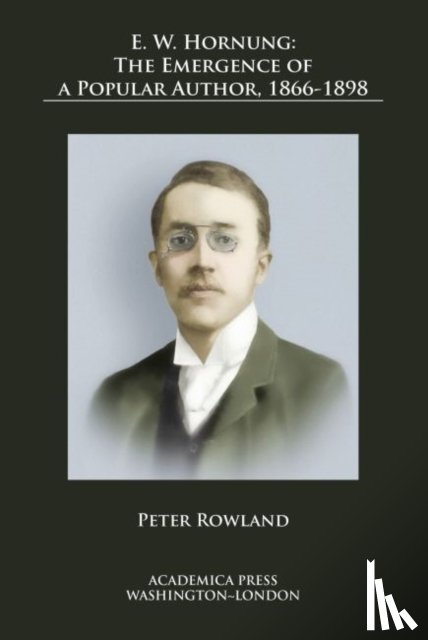 Rowland, Peter - E. W. Hornung