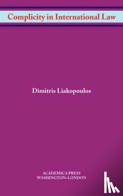 Liakopoulos, Dimitris - Complicity in International Law