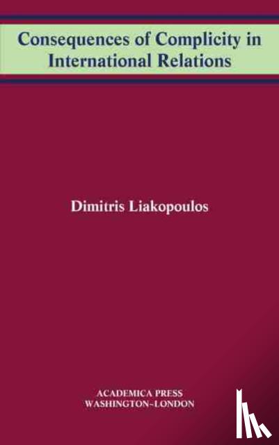 Liakopoulos, Dimitris - Consequences of Complicity in International Relations