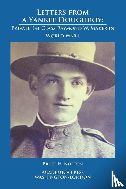 Norton, Bruce H. - Letters from a Yankee Doughboy