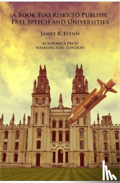 James R. Flynn - A Book Too Risky To Publish