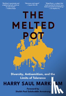 Markham, Harry Saul - The Melted Pot: Diversity, Antisemitism, and the Limits of Tolerance