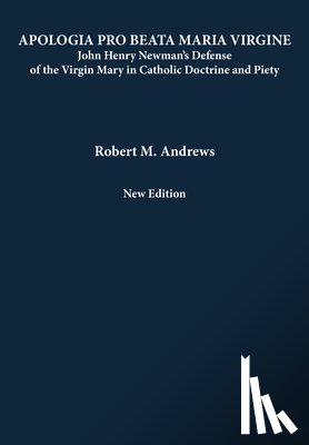 Andrews, Robert M. - Apologia Pro Beata Maria Virgine
