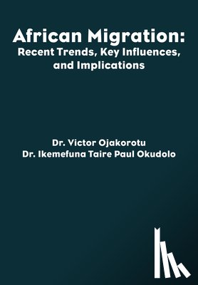 Ojakorotu, Victor, Okudolo, Ikemefuna Taire Paul - African Migration