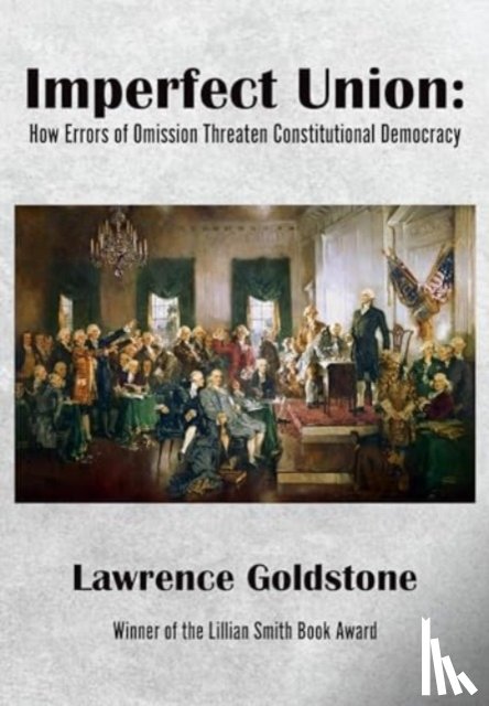Goldstone, Lawrence - Imperfect Union