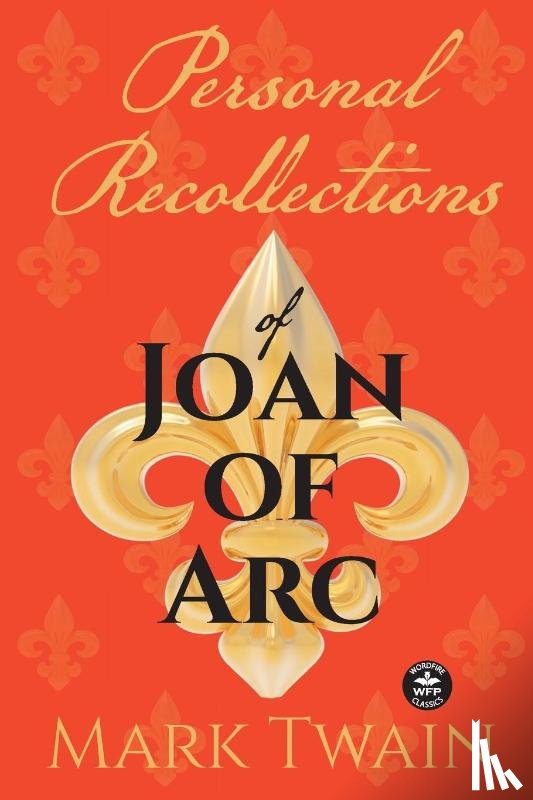 Twain, Mark, Israel Harper, Michele - Personal Recollections of Joan of Arc