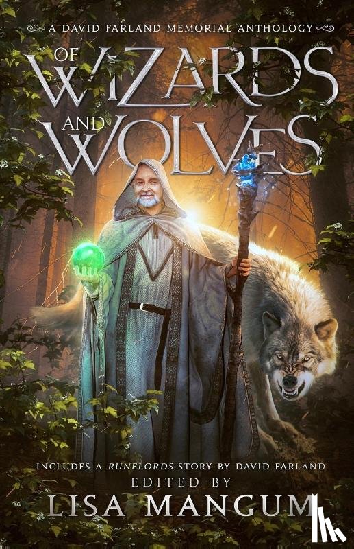 Farland, David, Adams, Linda Maye - Of Wizards and Wolves