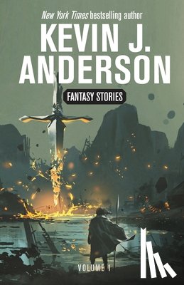 Anderson, Kevin J. - Fantasy Stories Volume 1