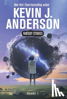 Anderson, Kevin J. - Anderson, K: Fantasy Stories Volume 2