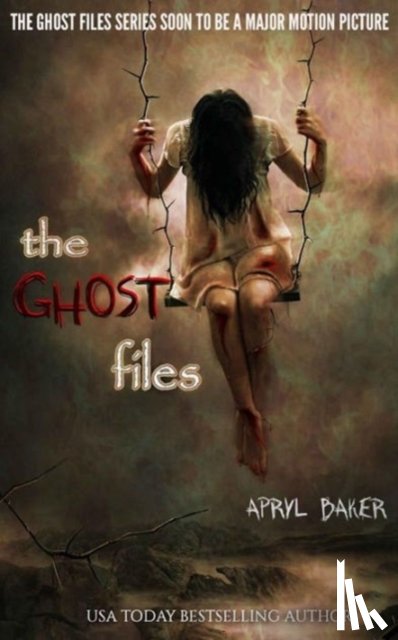 Baker, Apryl - The Ghost Files