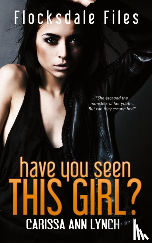 Lynch, Carissa Ann - Have You Seen This Girl