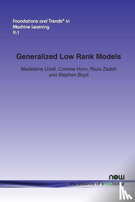 Udell, Madeleine, Horn, Corinne, Zadeh, Reza, Boyd, Stephen - Generalized Low Rank Models