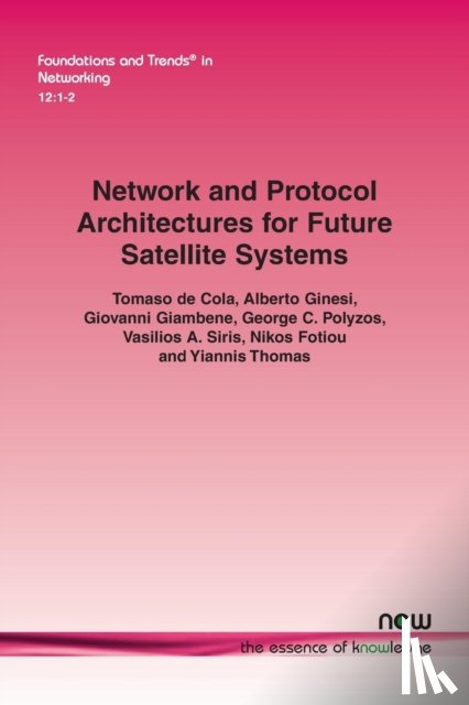 de Cola, Tomaso, Ginesi, Alberto, Giambene, Giovanni, Polyzos, George C. - Network and Protocol Architectures for Future Satellite Systems