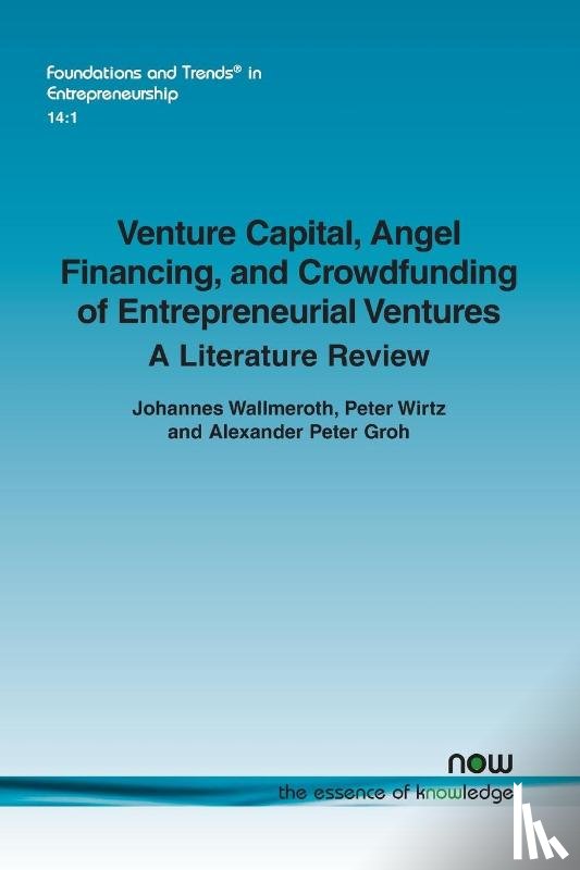 Wallmeroth, Johannes, Wirtz, Peter, Groh, Alexander Peter - Venture Capital, Angel Financing, and Crowdfunding of Entrepreneurial Ventures