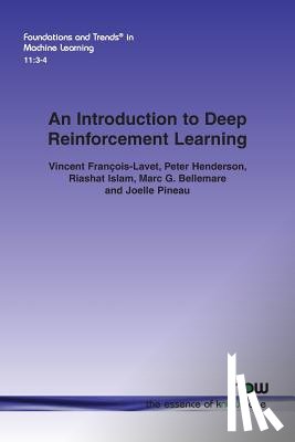 Francois-Lavet, Vincent, Henderson, Peter, Islam, Riashat, Bellemare, Marc G. - An Introduction to Deep Reinforcement Learning