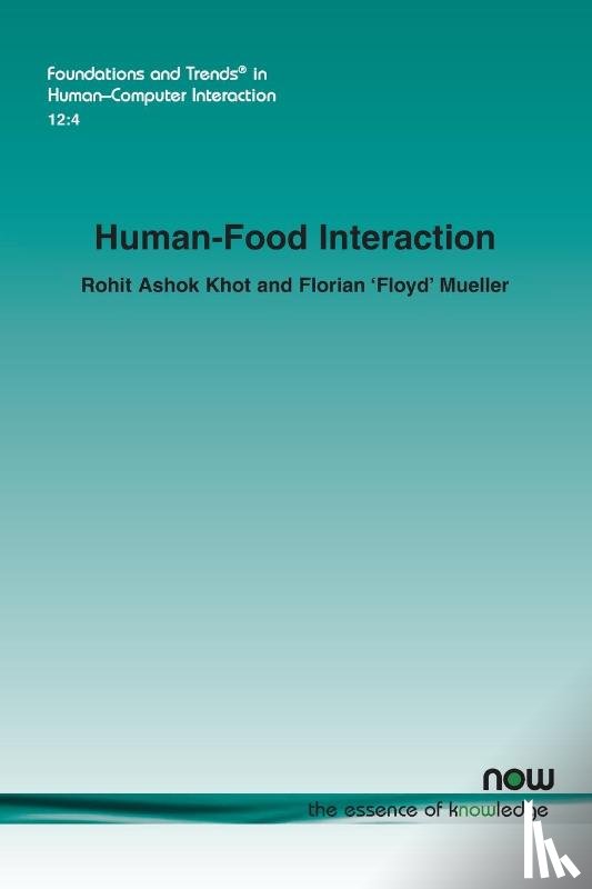 Khot, Rohit Ashok, Mueller, Florian - Human-Food Interaction