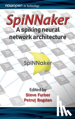  - SpiNNaker - A Spiking Neural Network Architecture