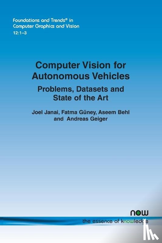 Janai, Joel, Guney, Fatma, Behl, Aseem, Geiger, Andreas - Computer Vision for Autonomous Vehicles