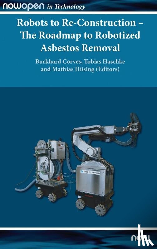  - Robots to Re-Construction - The Roadmap to Robotized Asbestos Removal