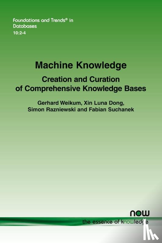 Weikum, Gerhard, Dong, Xin Luna, Razniewski, Simon, Suchanek, Fabian - Machine Knowledge