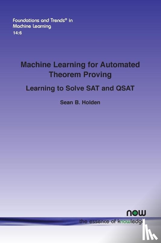 Holden, Sean B. - Machine Learning for Automated Theorem Proving