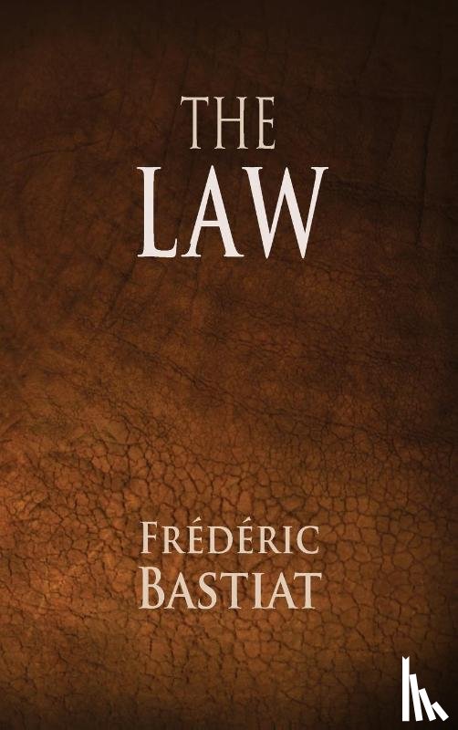 Bastiat, Frederic - The Law