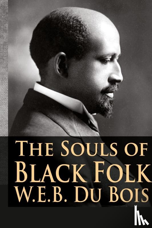 Du Bois, W E B - The Souls of Black Folk