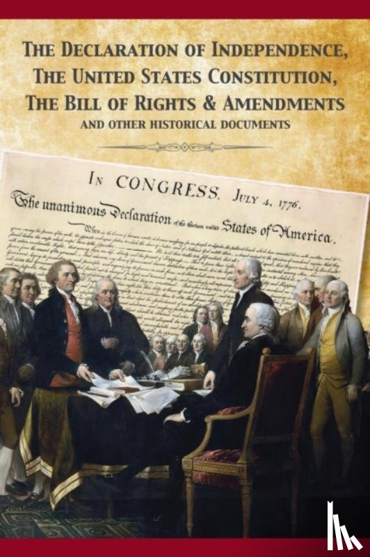 Fathers, Founding - The Constitution of the United States and The Declaration of Independence
