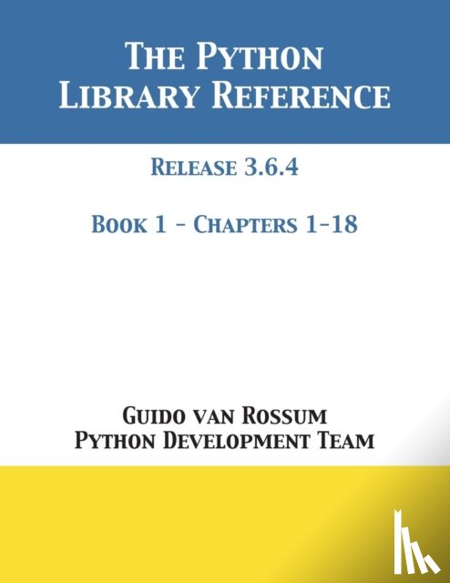 Van Rossum, Guido, Python Development Team - The Python Library Reference
