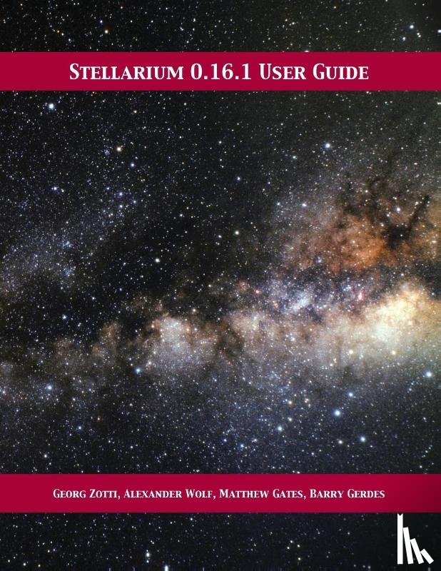 Zotti, Georg, Wolf, Alexander, Gates, Matthew - Stellarium 0.16.1 User Guide