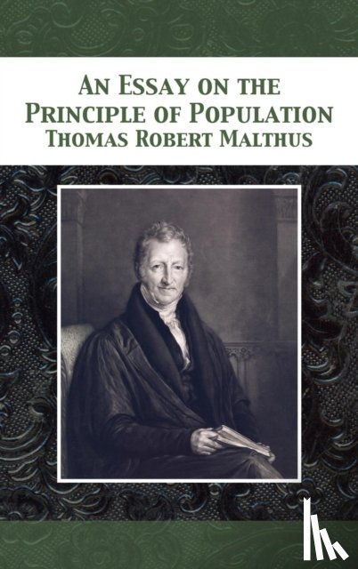 Malthus, Thomas Robert - An Essay on the Principle of Population