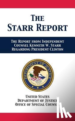 Us Department of Justice, Office of Special Counsel - The Starr Report