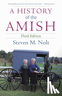 Nolt, Steven M. - A History of the Amish