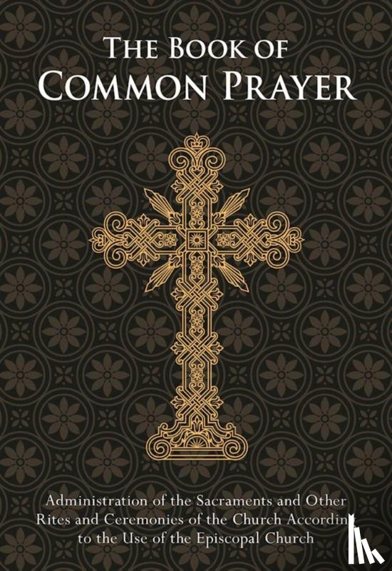 The Episcopal Church - BK OF COMMON PRAYER