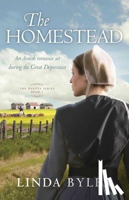 Byler, Linda - The Homestead: The Dakota Series, Book 1