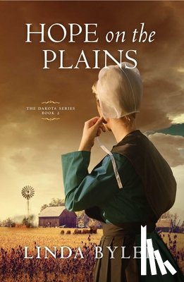 Byler, Linda - Hope on the Plains: The Dakota Series, Book 2