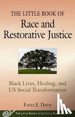 Davis, Fania E. - The Little Book of Race and Restorative Justice