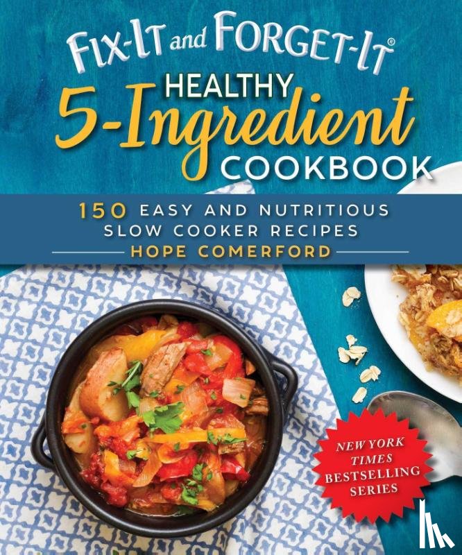 Comerford, Hope - Fix-It and Forget-It Healthy 5-Ingredient Cookbook