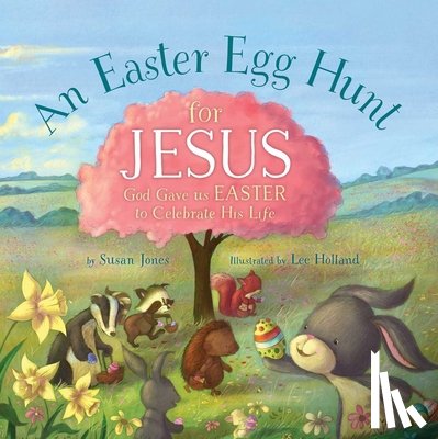 Jones, Susan - An Easter Egg Hunt for Jesus