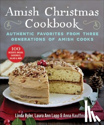Byler, Linda - Amish Christmas Cookbook: Authentic Favorites from Three Generations of Amish Cooks