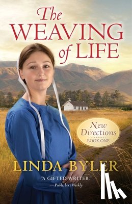 Byler, Linda - The Weaving of Life