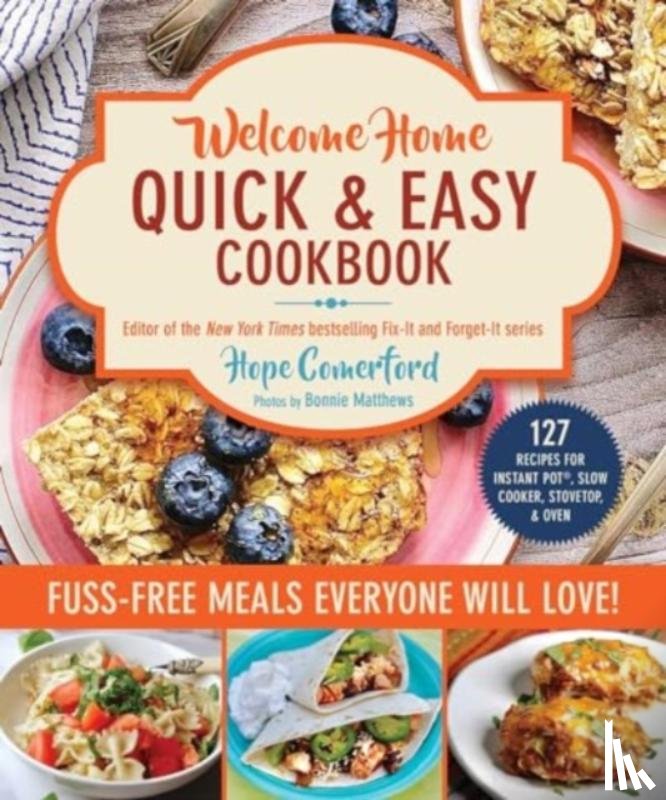 Comerford, Hope - Welcome Home Quick & Easy Cookbook