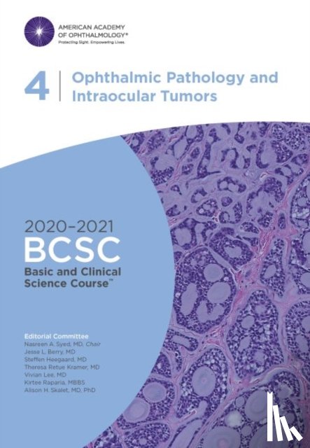 Syed, Nasreen A. - 2020-2021 Basic and Clinical Science Course™ (BCSC), Section 04: Ophthalmic Pathology and Intraocular Tumors