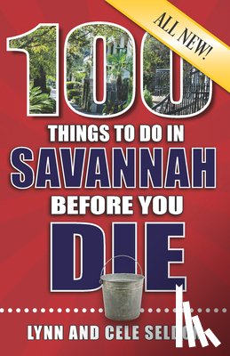 Seldon, Lynn &. Cele - 100 THINGS TO DO IN SAVANNAH B