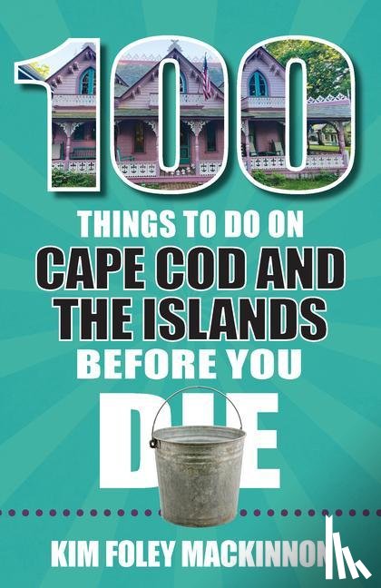 Foley MacKinnon, Kim - 100 THINGS TO DO ON CAPE COD &