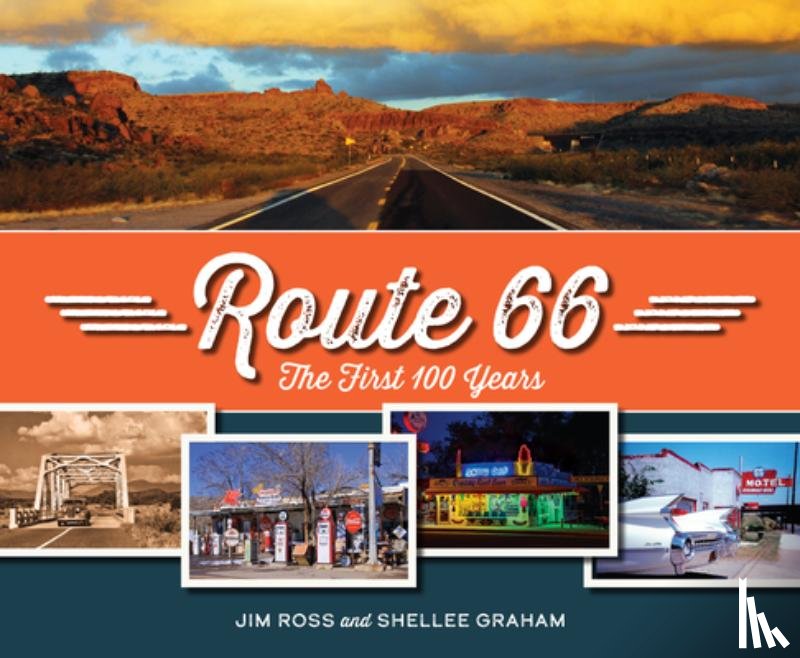 Ross, Jim - Route 66: The First 100 Years