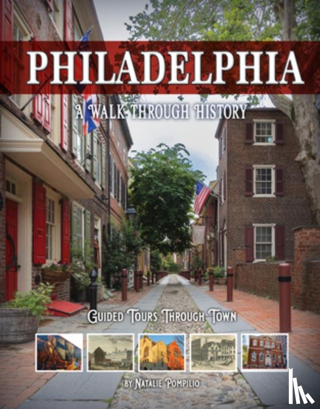 Pompilio, Natalie - Philadelphia: A Walk Through History