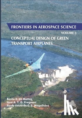A. T. G. Fregnani, José - Conceptual Design of Green Transport Airplanes: Frontiers in Aerospace Science