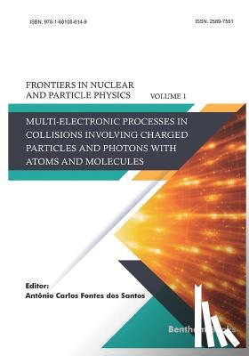 Fontes Dos Santos, Antonio Carlos - Multi-electronic Processes in Collisions Involving Charged Particles and Photons with Atoms and Molecules
